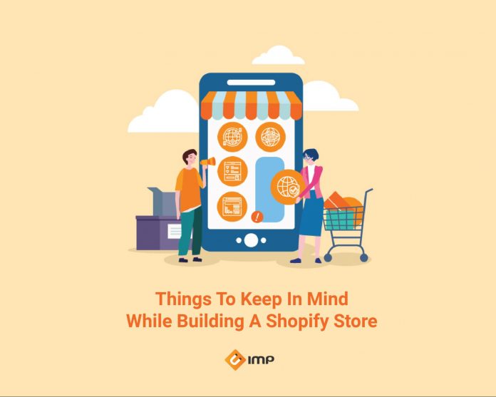 Things To Keep In Mind While Building A Shopify Store
